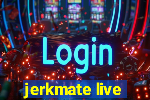 jerkmate live